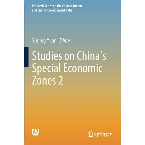 Research the Chinese Dream and China's Development Path: Studies on China's Special Economic Zones 2 (Paperback)