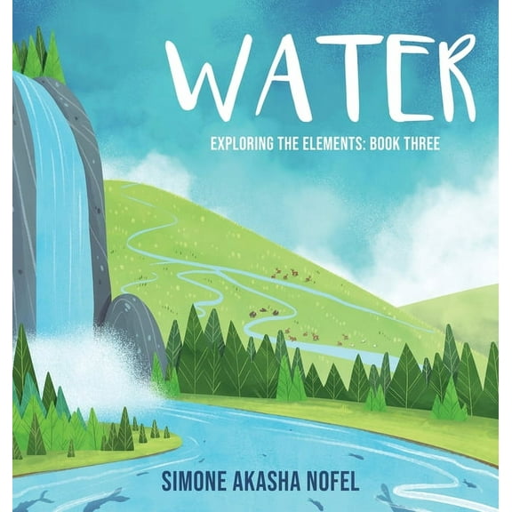 Water: Exploring the Elements, (Hardcover)
