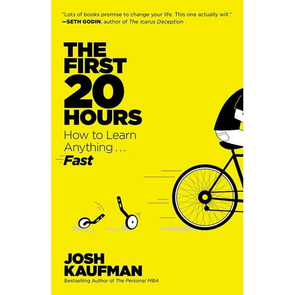 The First 20 Hours: How to Learn Anything... Fast, (Paperback)