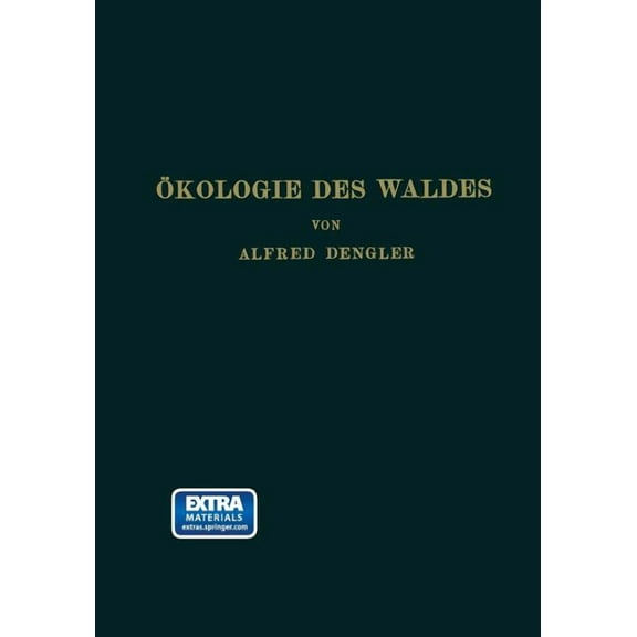 Ãkologie Des Waldes: Mit Besonderer BerÃ¼cksichtigung Des Deutschen Wirtschaftswaldes, (Paperback)