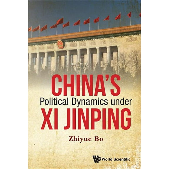 China's Political Dynamics Under XI Jinping, (Hardcover)