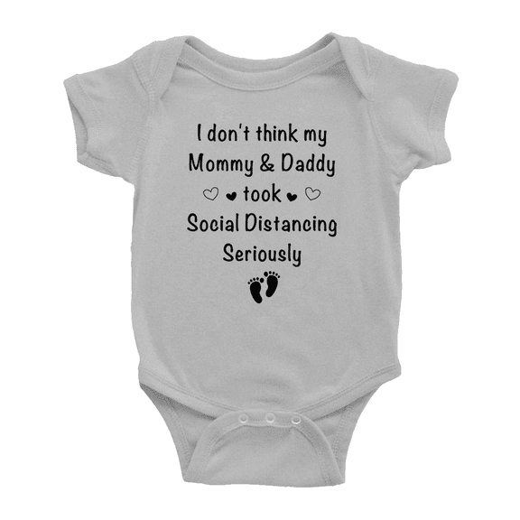I don't think my Mommy & Daddy took Social Distancing Seriously Cute Baby Romper Bodysuits