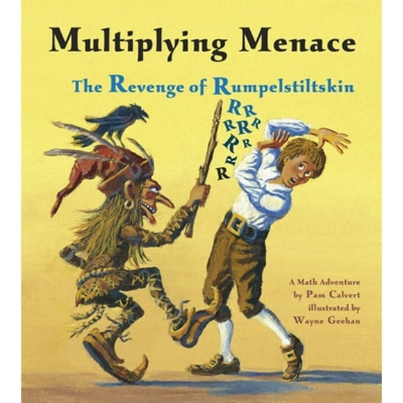 Pre-Owned Multiplying Menace: The Revenge of Rumpelstiltskin (Paperback 9781570918902) by Pam Calvert