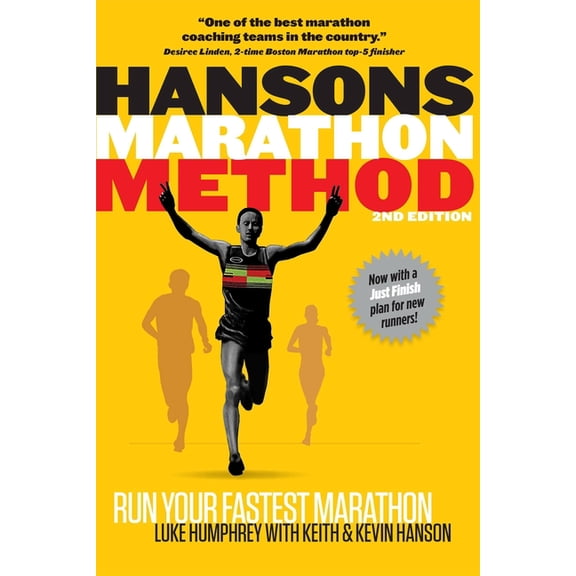 Hansons Marathon Method, 2nd Edition: Run Your Fastest Marathon the Hansons Way, (Paperback)