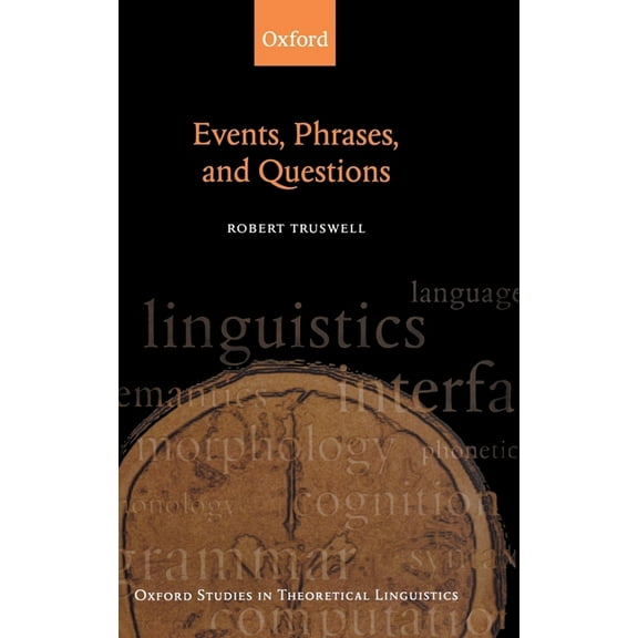 Oxford Studies in Theoretical Linguistic Events, Phrases, and Questions, (Hardcover)