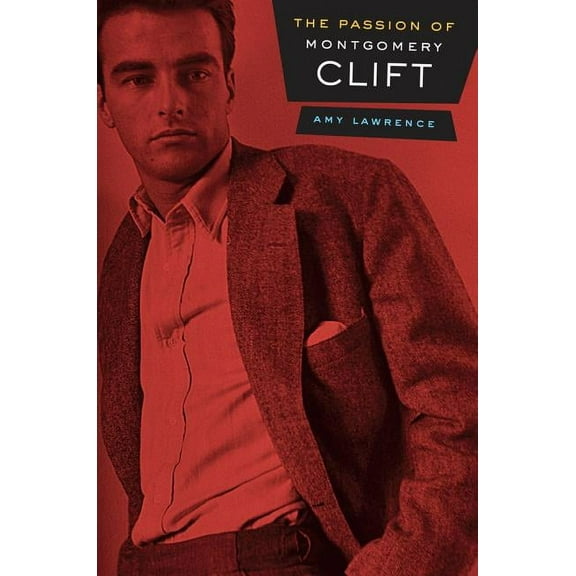 The Passion of Montgomery Clift (Edition 1) (Paperback)