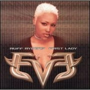 Let There Be...Eve-Ruff Ryder's First Lady