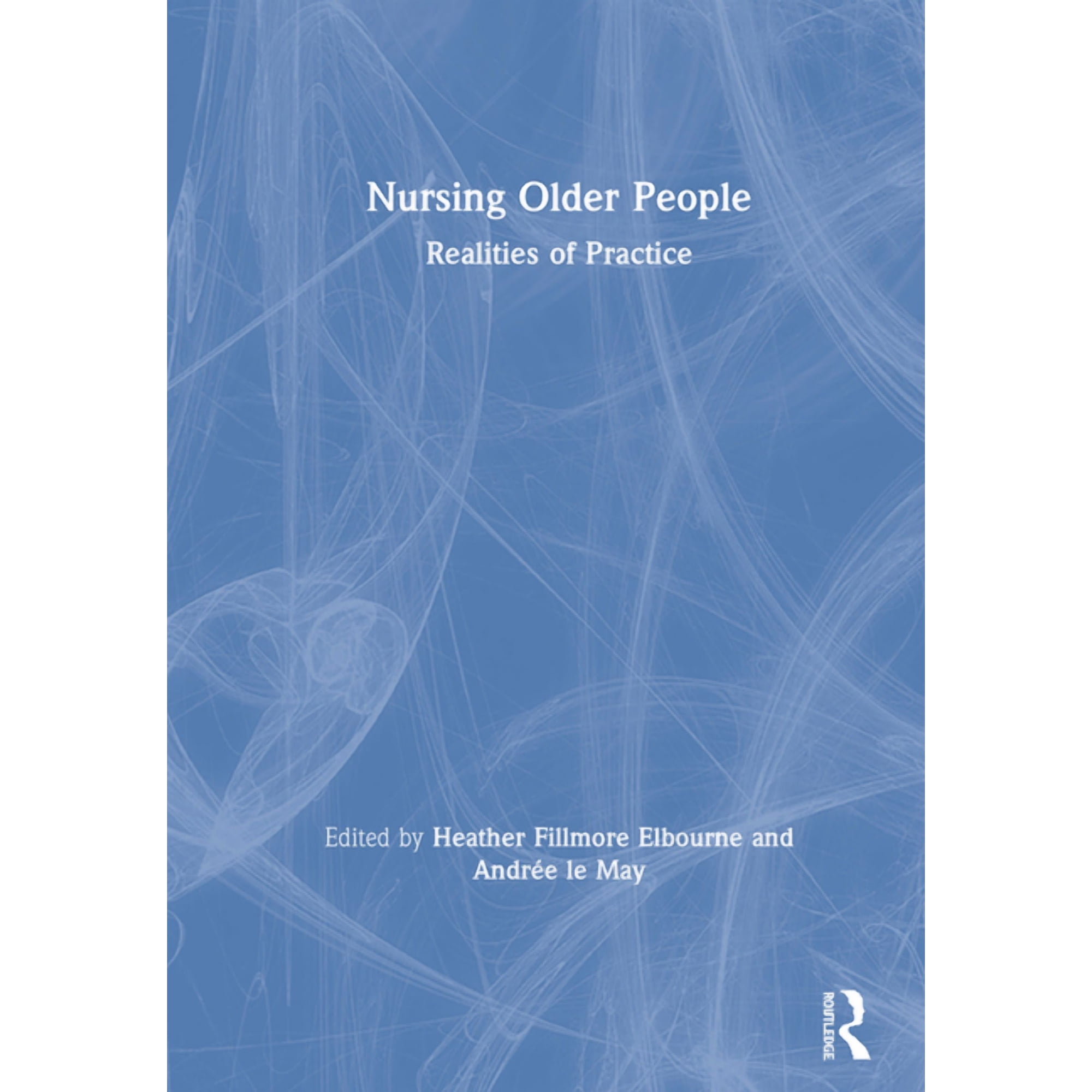 Nursing Older People: Realities of Practice (Hardcover)