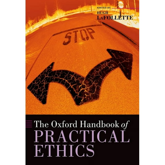 Oxford Handbooks The Oxford Handbook of Practical Ethics, (Paperback)