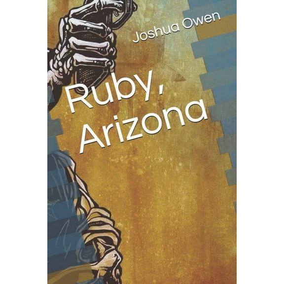 Ruby, Arizona (Paperback)