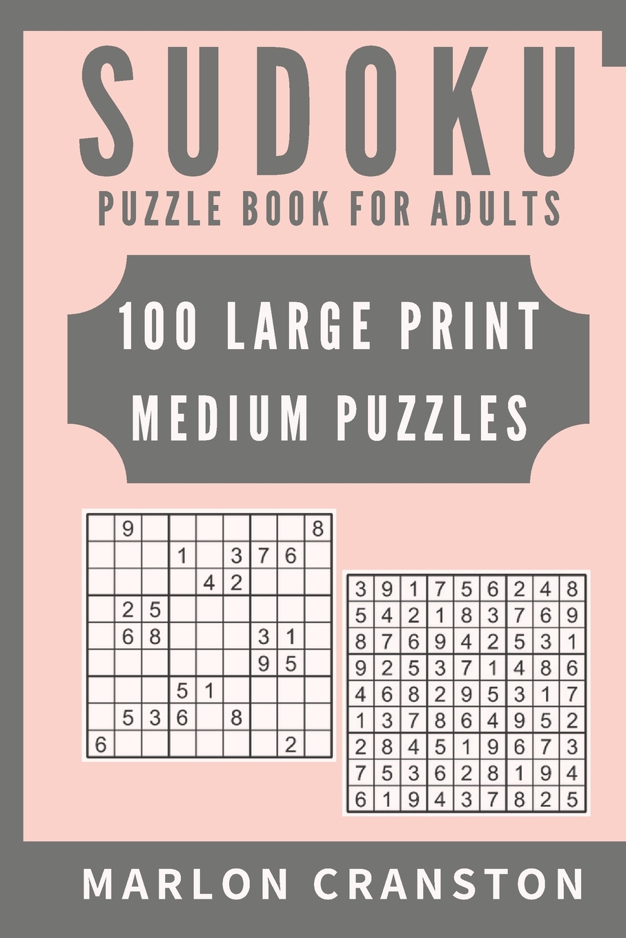 Sudoku Puzzle Book For Adults 100 Large Print Medium Puzzles to