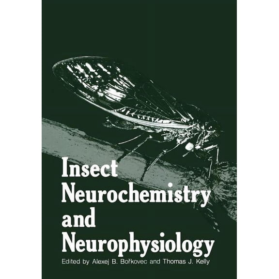 Insect Neurochemistry and Neurophysiology, (Paperback)