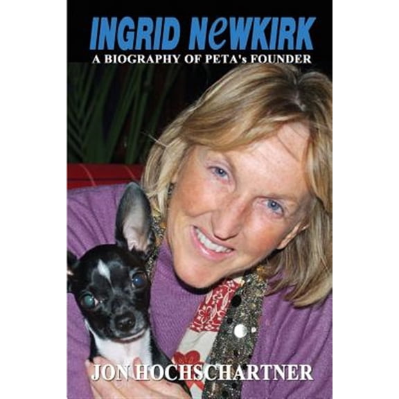 Pre-Owned Ingrid Newkirk: A Biography of PETA's Founder (Paperback)