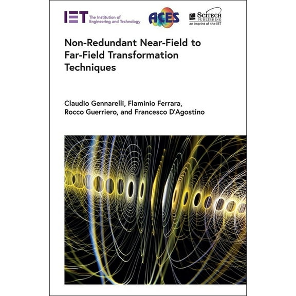 Electromagnetic Waves: Non-Redundant Near-Field to Far-Field Transformation Techniques (Hardcover)