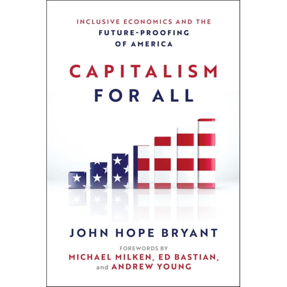 Capitalism for All: Inclusive Economics and the Future-Proofing of America (Hardcover)