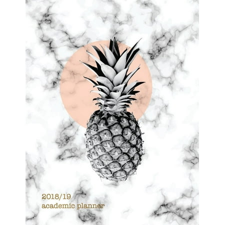 2018-2019 Student Planners: Academic Planner 2018-19: Marble Pineapple Print - Weekly + Monthly Views - To Do Lists, Goal-Setting, Class Schedules + More (Aug 2018 - July 2019) (Best Goal Setting Planner)