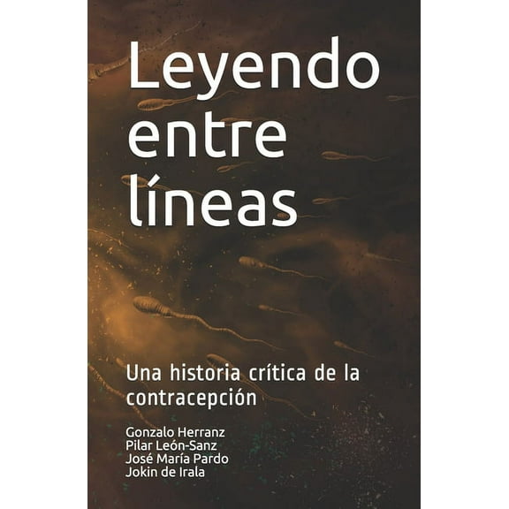 Leyendo entre l?neas: Una historia cr?tica de la contracepci?n
