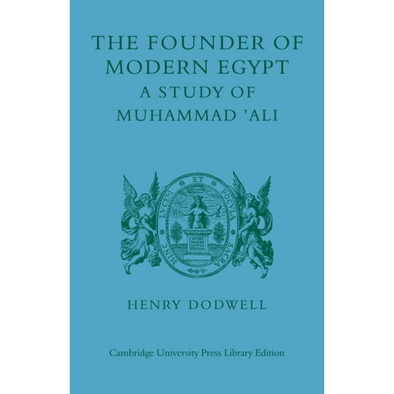 The Founder of Modern Egypt: A Study of Muhammad 'Ali, (Paperback)
