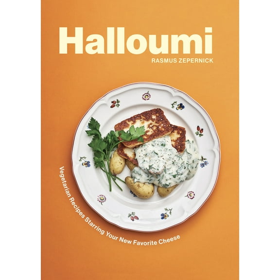 Halloumi: Vegetarian Recipes Starring Your New Favorite Cheese (Hardcover)