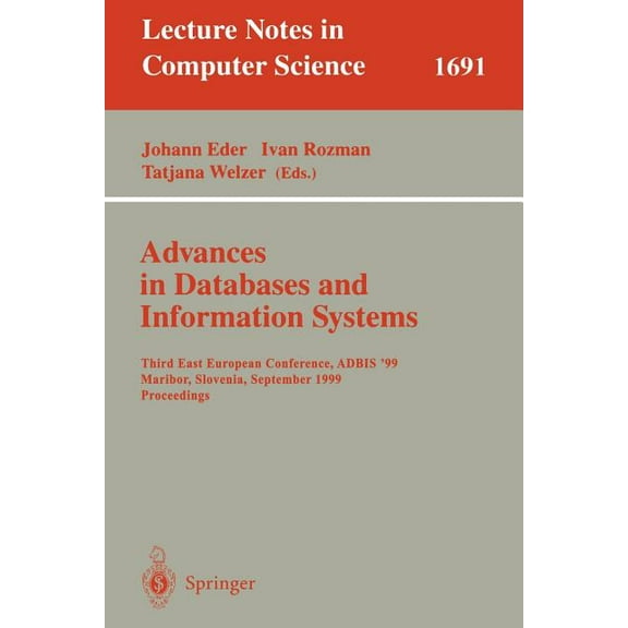 Lecture Notes in Computer Science Advances in Databases and Information Systems: Third East European Conference, Adbis'99, Maribor, Slovenia, September 13, Book 1691, (Paperback)