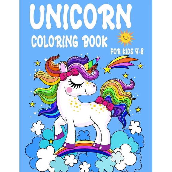Unicorn Coloring Book: For Kids 4-8, (Paperback)