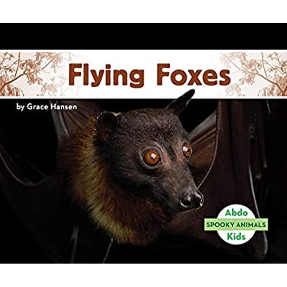 Pre-Owned Flying Foxes (Library Binding) 109820249X 9781098202491