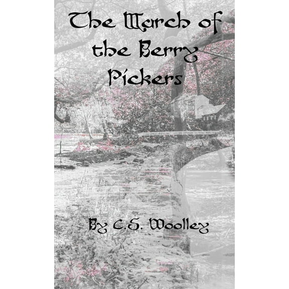 Mysteries of Stickleback Hollow The March of the Berry Pickers: A British Victorian Cozy Mystery, Book 9, (Paperback)