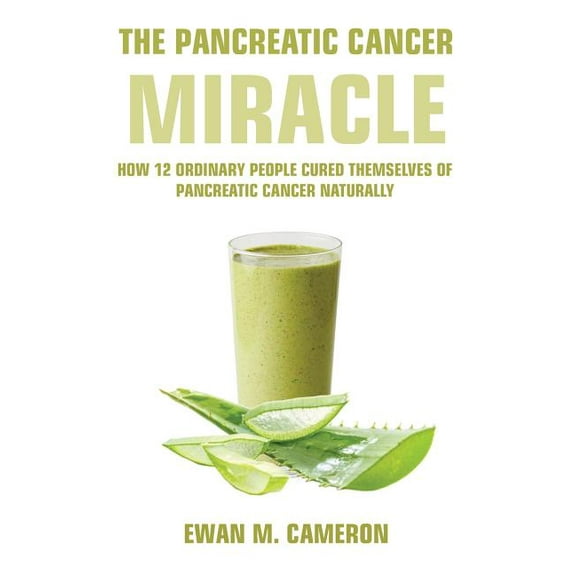 The Pancreatic Cancer "Miracle" (Hardcover)