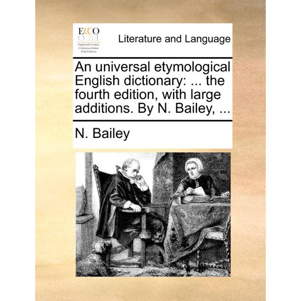 An Universal Etymological English Dictionary the Fourth Edition