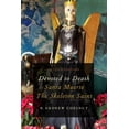 thumbnail image 3 of Devoted to Death: Santa Muerte, the Skeleton Saint, (Paperback), 3 of 3