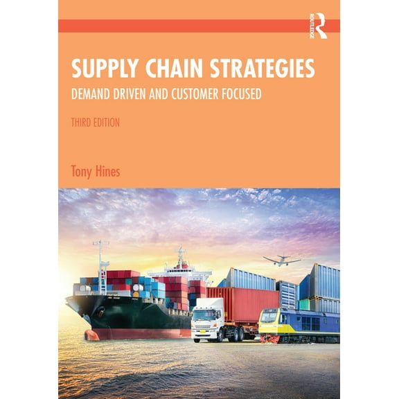 Supply Chain Strategies: Demand Driven and Customer Focused, (Paperback)