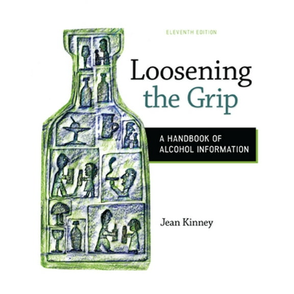 Pre-Owned Loosening the Grip: A Handbook of Alcohol Information (Paperback) by Jean Kinney