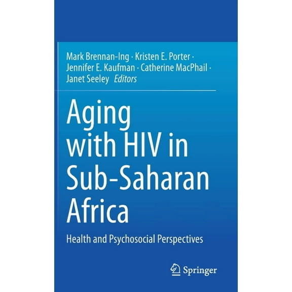 Aging with HIV in Sub-Saharan Africa: Health and Psychosocial Perspectives, (Hardcover)