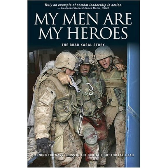 Pre-Owned My Men Are My Heroes: The Brad Kasal Story (Hardcover) 0696232367 9780696232367
