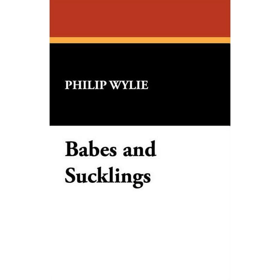 Babes and Sucklings, (Paperback)