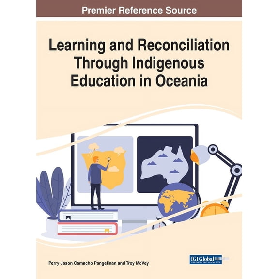 Learning and Reconciliation Through Indigenous Education in Oceania, (Hardcover)