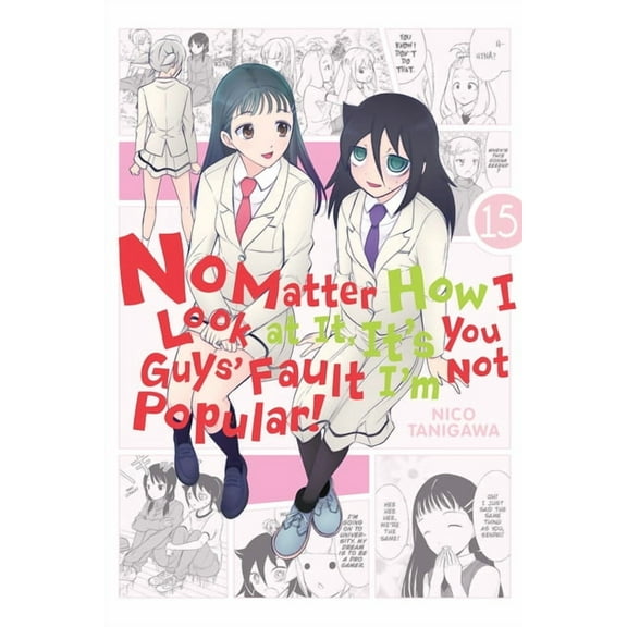 No Matter How I Look at It, It's Yo No Matter How I Look at It, It's You Guys' Fault I'm Not Popular!, Vol. 15, Book 15, (Paperback)