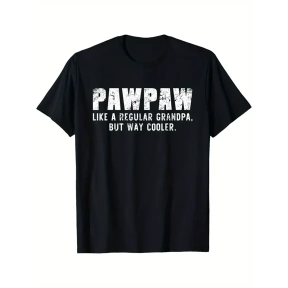 PawPaw Like A Grandpa But Way Cooler Only Much Paw-Paw T-Shirt