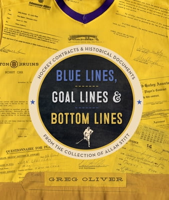 Pre-Owned Blue Lines, Goal Lines & Bottom Lines: Hockey Contracts and Historical Documents from the Collection of Allan Stitt (Hardcover) 1770412514 9781770412514