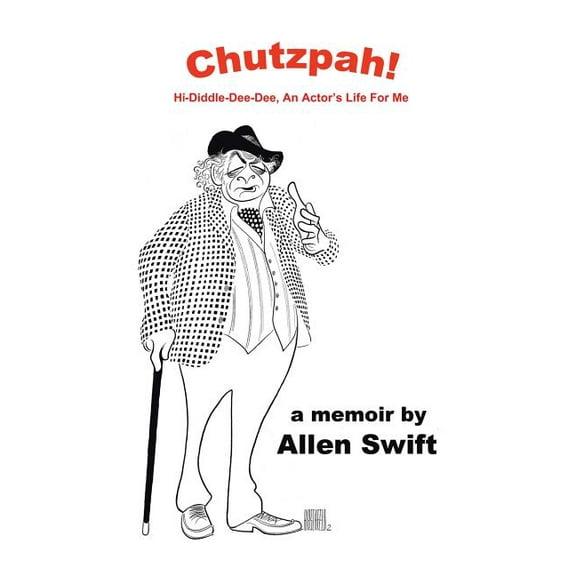 Chutzpah!: Hi-Diddle-Dee-Dee, An Actor's Life for Me, (Paperback)