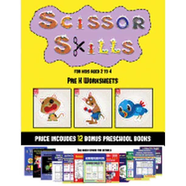 preschool worksheets pre k worksheets scissor skills for kids aged 2 to 4 20 full color kindergarten activity sheets designed to develop scissor skills in preschool children the price of this book