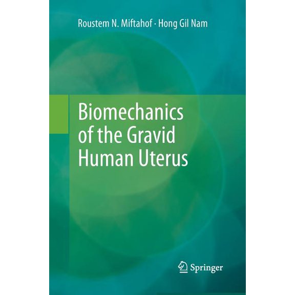 Biomechanics of the Gravid Human Uterus, (Paperback)