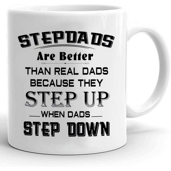 Stepdads Are Better Than Real Dads Mug, Gifts For Dad Step Dad, Gifts For Fathers Birthday Christmas Gifts For Dad Mom Him Her Friend Family From Kids
