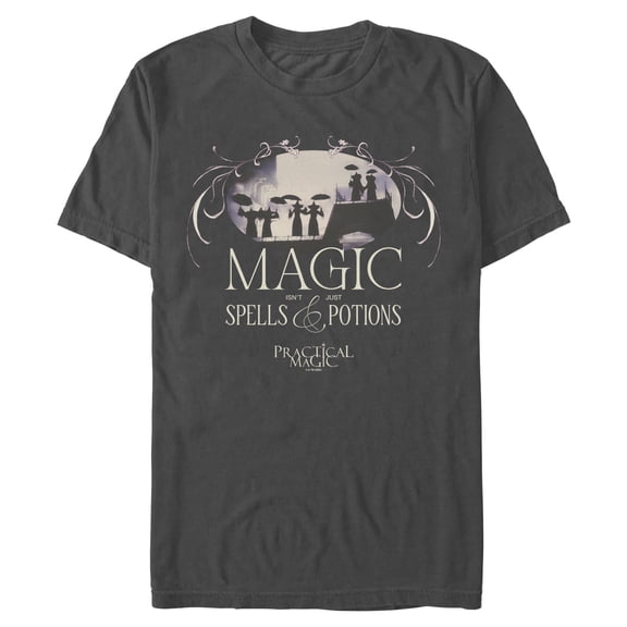 Mens Practical Magic Magic Is Not Just Spells and Potions T Shirt