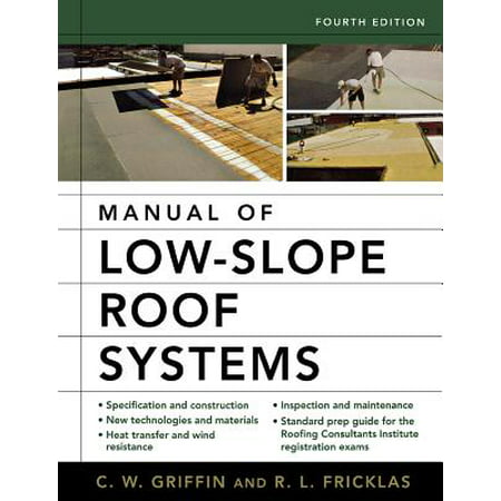 Manual of Low-Slope Roof Systems : Fourth Edition (Best Roof For Low Slope)