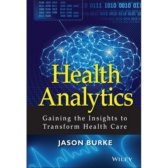 Wiley and SAS Business Health Analytics, Book 60, (Hardcover)