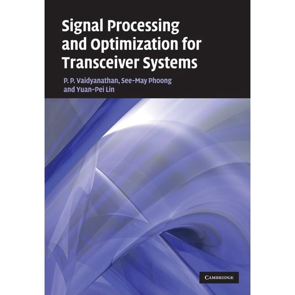 Signal Processing and Optimization for Transceiver Systems, (Hardcover)