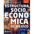 thumbnail image 1 of ESTRUCTURA SOCIOECONOMICA DE MEXICO COMPETENCIAS + APRENDIZAJE + VIDA PEARSON EDUCACION MACARIO SCHETTINO, 1 of 1