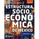 thumbnail image 1 of ESTRUCTURA SOCIOECONOMICA DE MEXICO COMPETENCIAS + APRENDIZAJE + VIDA PEARSON EDUCACION MACARIO SCHETTINO, 1 of 1