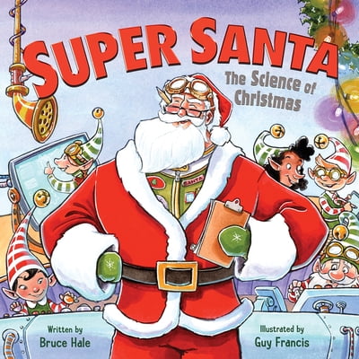 Pre-Owned Super Santa: The Science of Christmas: A Christmas Holiday Book for Kids (Hardcover) 0062983636 9780062983633